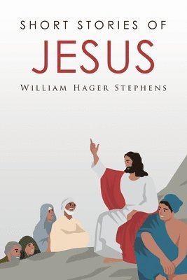 Short Stories of Jesus 1