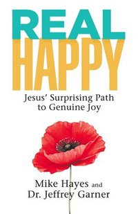 bokomslag Real Happy: Jesus' Surprising Path to Genuine Joy