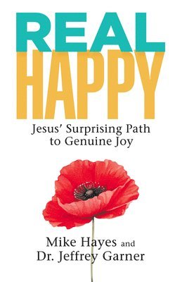 bokomslag Real Happy: Jesus' Surprising Path to Genuine Joy