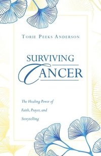 bokomslag Surviving Cancer