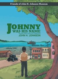 bokomslag Johnny Was His Name