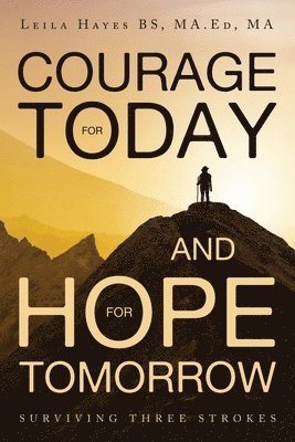 Courage for Today and Hope for Tomorrow 1