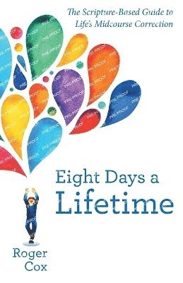 bokomslag Eight Days a Lifetime