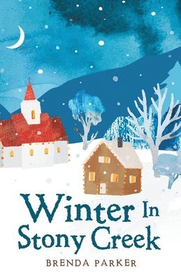 Brenda Parker - Winter In Stony Creek, Häftad