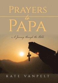 bokomslag Prayers to Papa