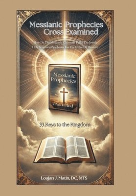 Messianic Prophecies Cross-Examined 1