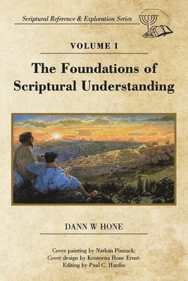 Dann W Hone, Dann W. Hone - Foundations of Scriptural Understanding, Häftad