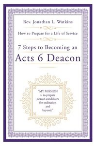 bokomslag 7 Steps to Becoming an Acts 6 Deacon
