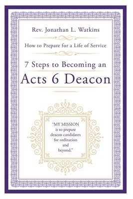 bokomslag 7 Steps to Becoming an Acts 6 Deacon