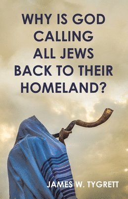 bokomslag Why is God Calling all Jews Back to Their homeland?