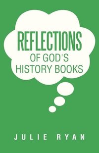 bokomslag Reflections of God's History Books