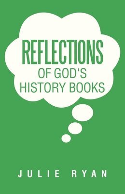 Reflections of God's History Books 1