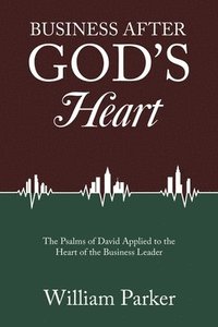 bokomslag Business After God's Heart