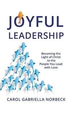 bokomslag Joyful Leadership