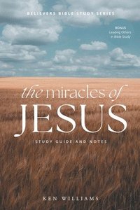 bokomslag The Miracles of Jesus