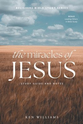 Ken Williams - Miracles of Jesus, Häftad