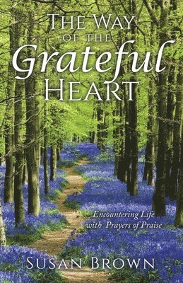 Susan Brown - Way of the Grateful Heart, Häftad