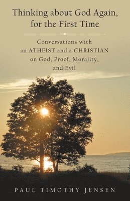 Paul Timothy Jensen - Thinking about God Again, for the First Time, Häftad