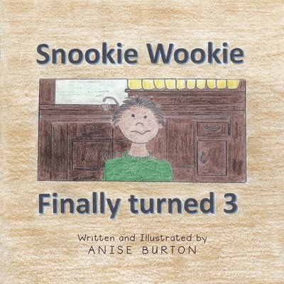 Anise Burton - Snookie Wookie Finally turned 3, Häftad