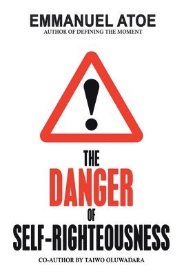 bokomslag Danger of Self-Righteousness