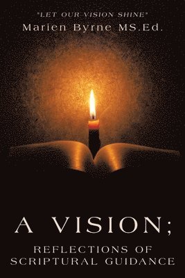 A Vision; Reflections of Scriptural Guidance 1