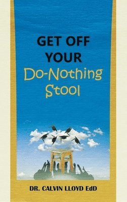 Get Off Your Do-Nothing Stool 1