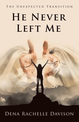 He Never Left Me 1