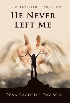 He Never Left Me 1