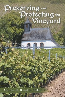 Preserving and Protecting the Vineyard 1