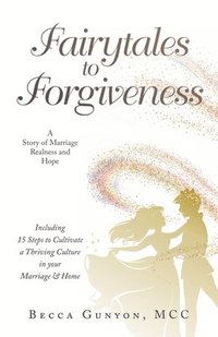 bokomslag Fairytales to Forgiveness