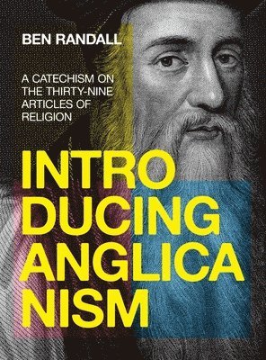 Ben Randall - Introducing Anglicanism, Inbunden