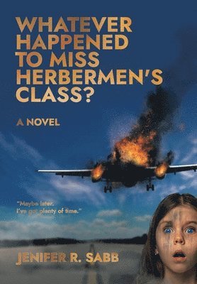 bokomslag Whatever Happened to Miss Herbermen's Class?