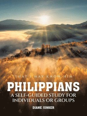 Philippians A Self-guided Study for Individuals or Groups 1