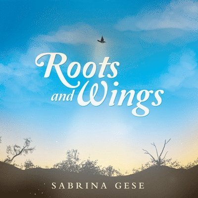 Roots and Wings 1