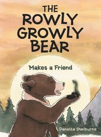 bokomslag The Rowly Growly Bear