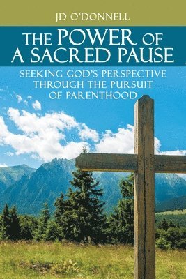Jd O'Donnell, JD O'Donnell - Power of A Sacred Pause, Häftad