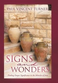 bokomslag Signs and Wonders