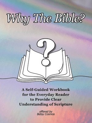 Why The Bible? 1