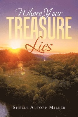 Where Your Treasure Lies 1