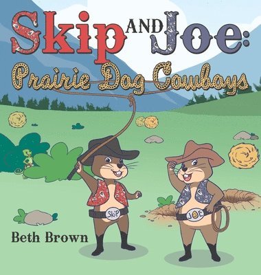 Beth Brown - Skip and Joe, Inbunden