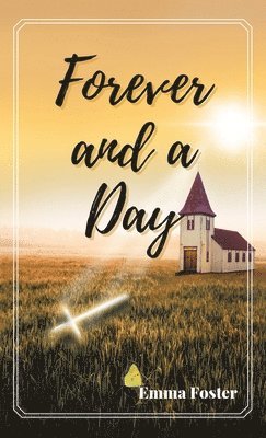 Emma Foster - Forever and a Day, Inbunden