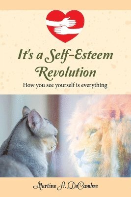 It's a Self-Esteem Revolution 1