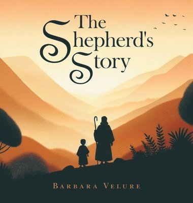 Barbara Velure - Shepherd's Story, Inbunden