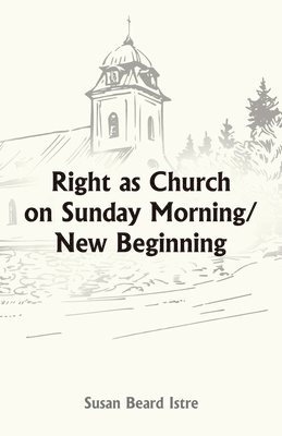 Right as Church on Sunday Morning/New Beginning 1