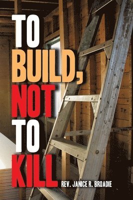 To Build, Not To Kill 1