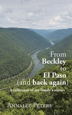 Annalee Peters - From Beckley to El Paso (and back again), Häftad