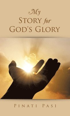 My Story for God's Glory 1