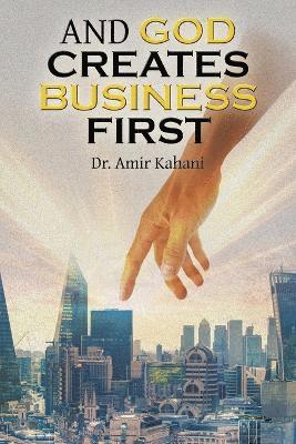 bokomslag And God Creates Business First