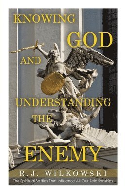 Knowing God and Understanding the Enemy 1