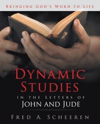 bokomslag Dynamic Studies in the Letters of John and Jude